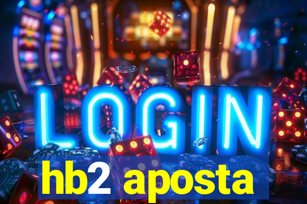 hb2 aposta